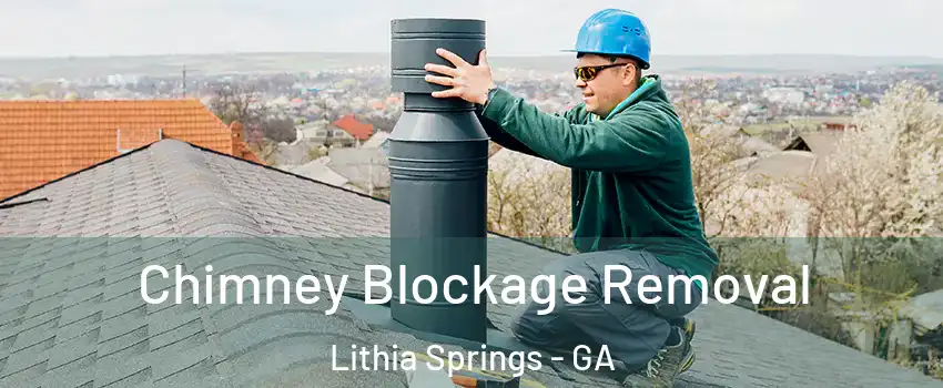  Chimney Blockage Removal Lithia Springs - GA