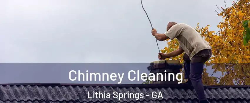  Chimney Cleaning Lithia Springs - GA