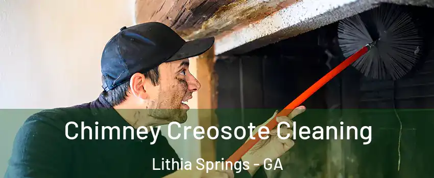  Chimney Creosote Cleaning Lithia Springs - GA