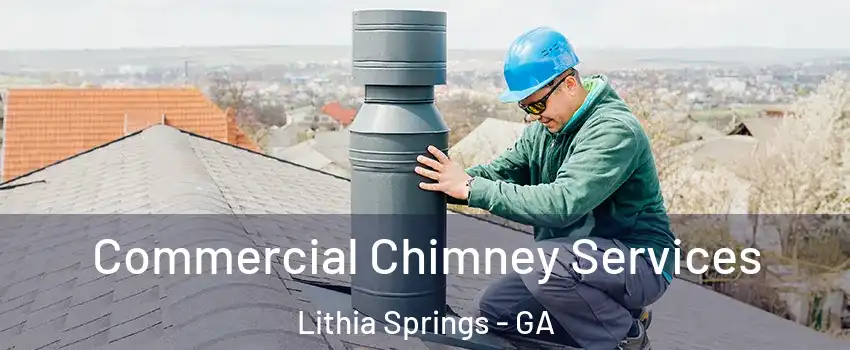 Commercial Chimney Services Lithia Springs - GA