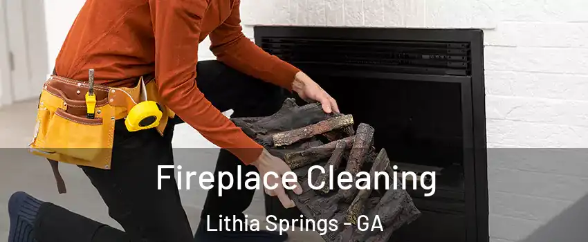  Fireplace Cleaning Lithia Springs - GA