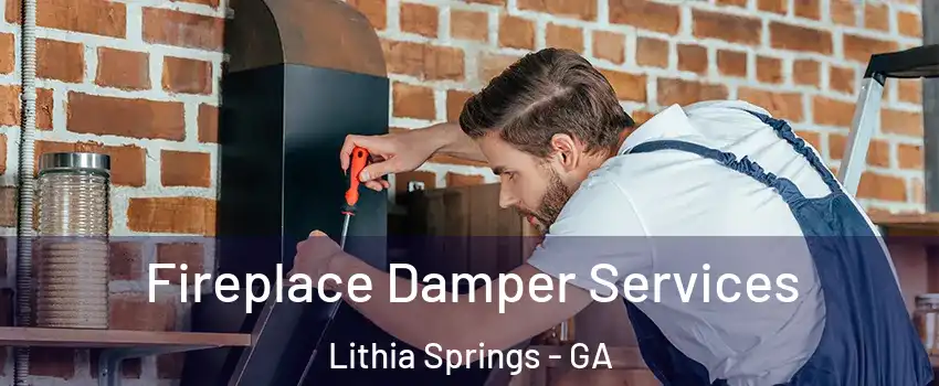  Fireplace Damper Services Lithia Springs - GA