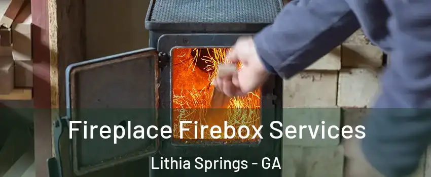  Fireplace Firebox Services Lithia Springs - GA
