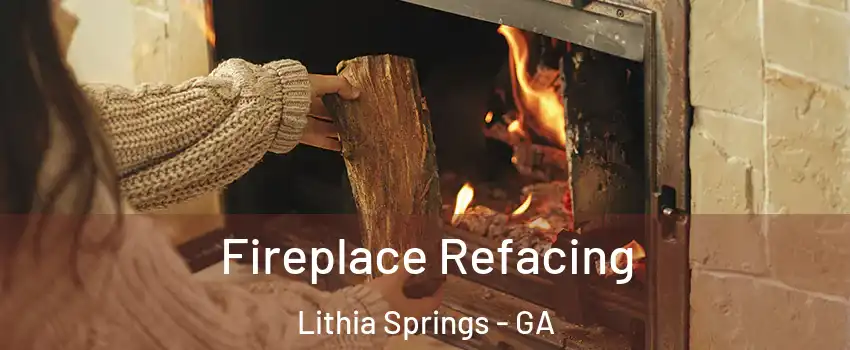  Fireplace Refacing Lithia Springs - GA