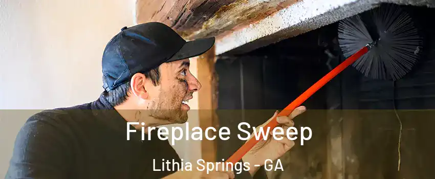  Fireplace Sweep Lithia Springs - GA