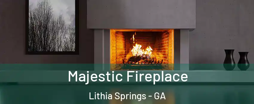  Majestic Fireplace Lithia Springs - GA