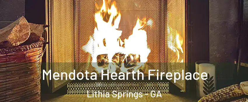  Mendota Hearth Fireplace Lithia Springs - GA
