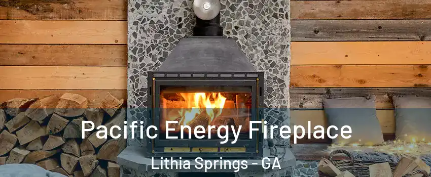  Pacific Energy Fireplace Lithia Springs - GA